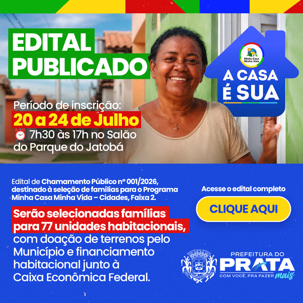 Prefeitura do Prata publica edital de chamamento para seleção de famílias do Minha Casa Minha Vida