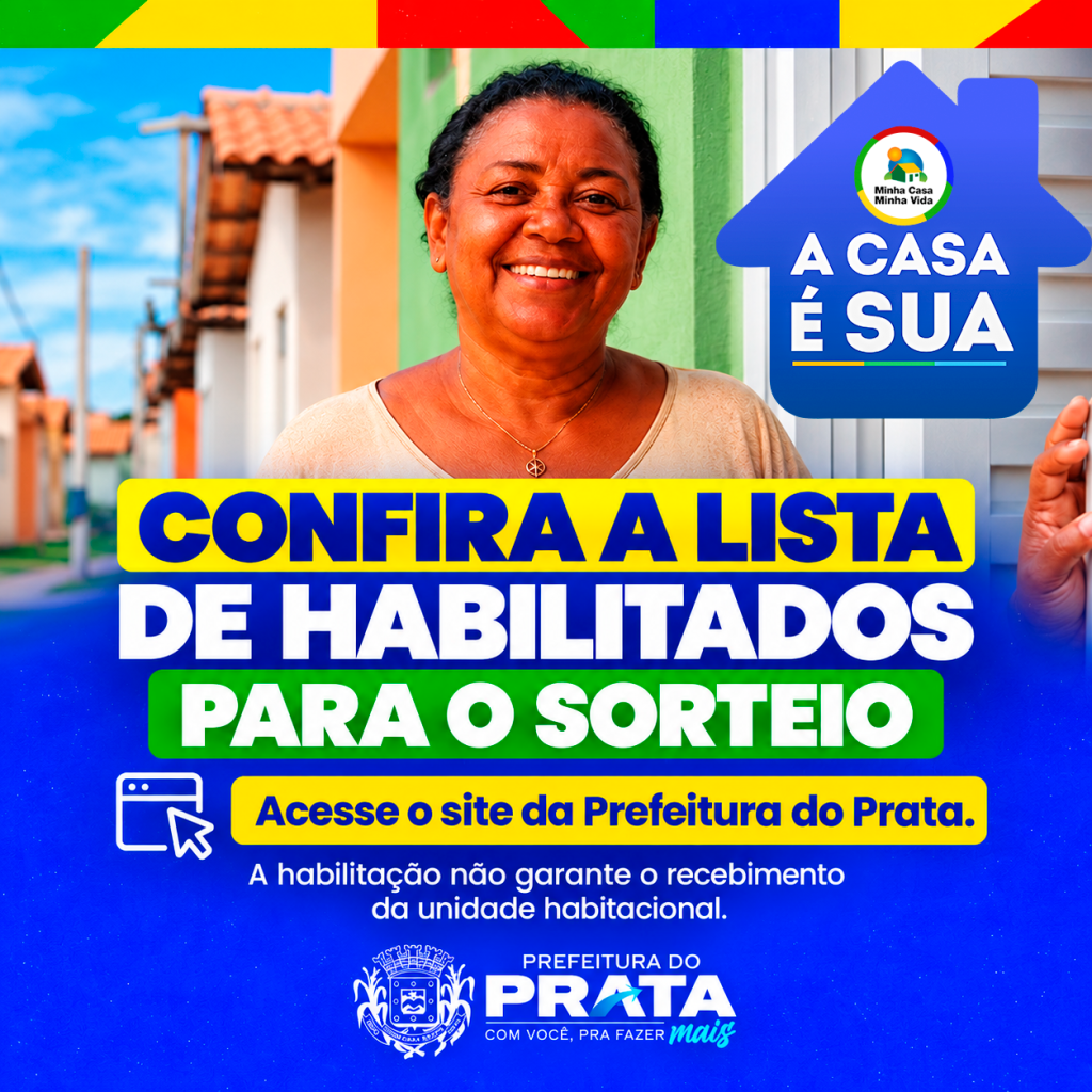 Prefeitura do Prata divulga lista de habilitados ao sorteio do Minha Casa, Minha Vida – Cidades